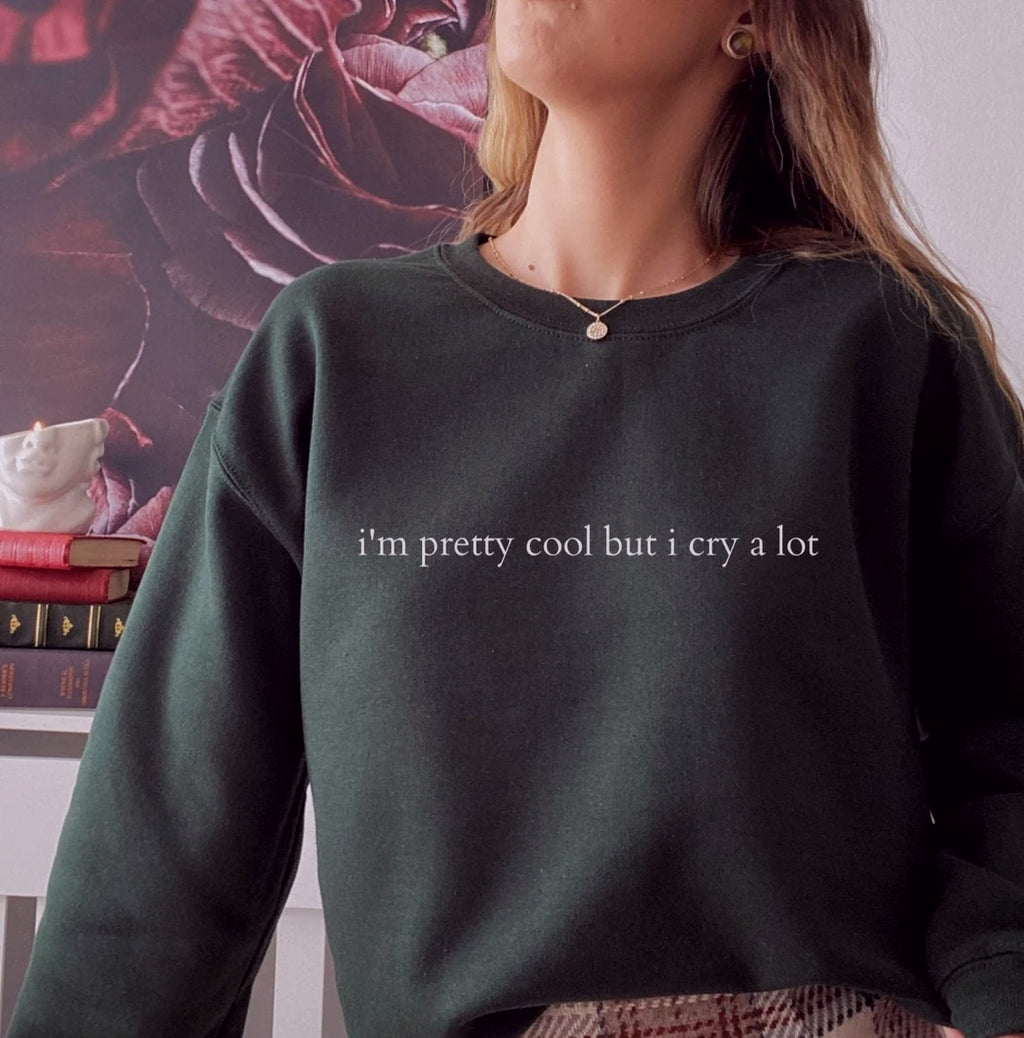 i'm pretty cool but i cry a lot Street popular new round neck sweater